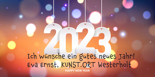 Neujahrswunsch KUNST.ORT Westerholt, Eva Ernst, Kunst, Kultur Herten
